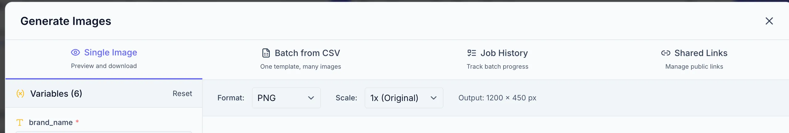 The Generate Images modal with its full tab bar visible: Single Image, Batch from CSV, Job History, and Shared Links. The Single Image tab is open, showing the Variables panel on the left and the format, scale, and output-size controls across the top.